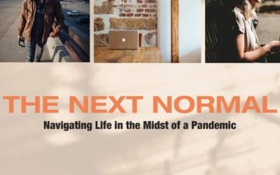 The Next Normal: Navigating Life in a Pandemic