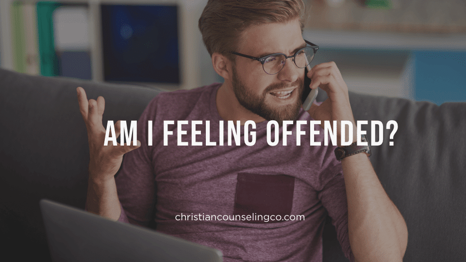 are-you-offended-cornerstone-christian-counseling