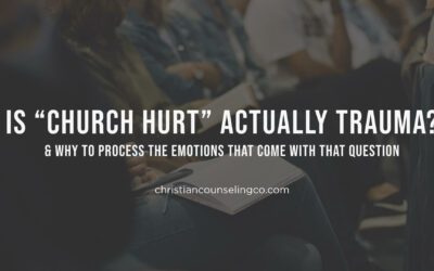 Is “Church Hurt” actually trauma?