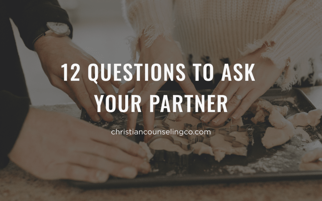 12 Questions to Ask Your Partner to build intimacy and friendship